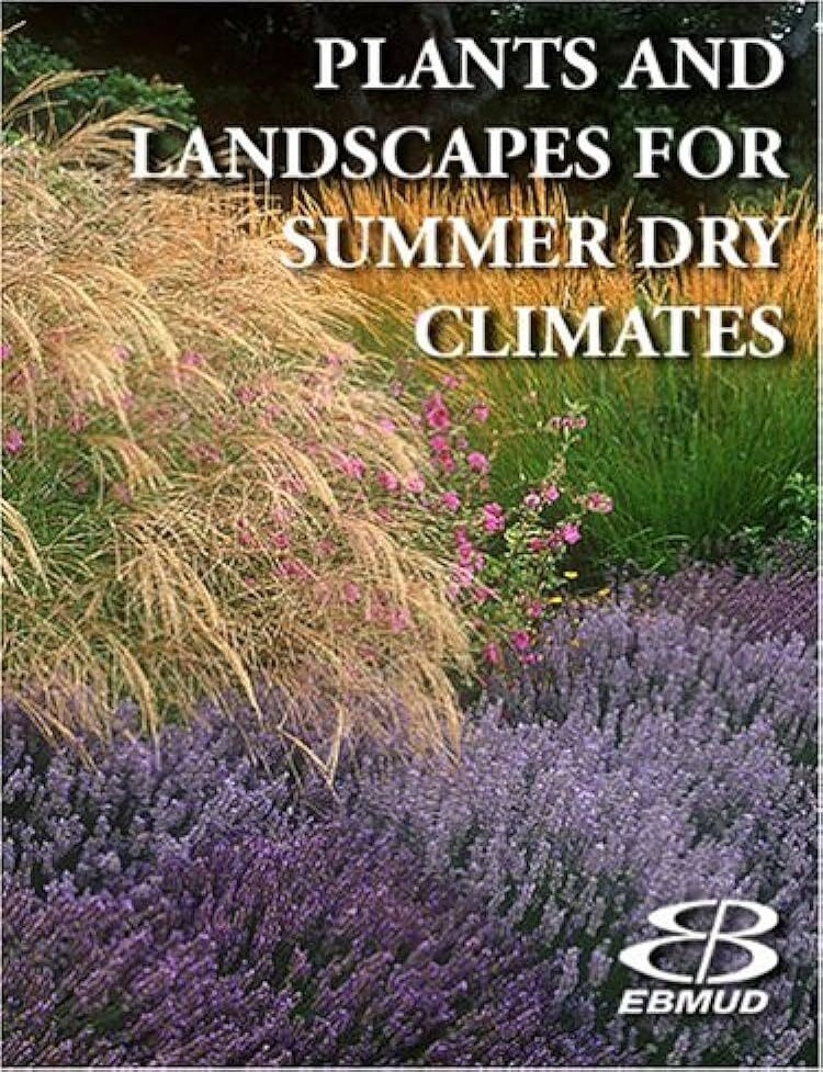 Item #20631 Plants and Landscapes for Summer-Dry Climates of the San Francisco Bay Region. East Bay MUD, Nora Harlow.