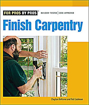 Item #22989 Finish Carpentry. of Fine Homebuilding