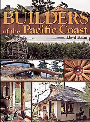 Item #24558 Builders of the Pacific Coast. Lloyd Kahn.