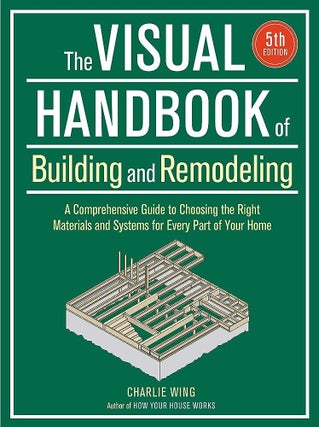 Item #24964 The Visual Handbook of Building and Remodeling. Charlie Wing