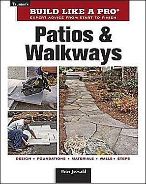 Item #24995 Build Like a Pro Patios & Walkways. Peter Jeswald