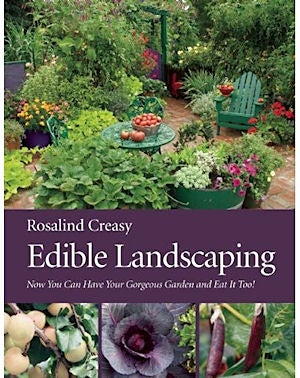 Item #25345 Edible Landscaping. Rosalind Creasy