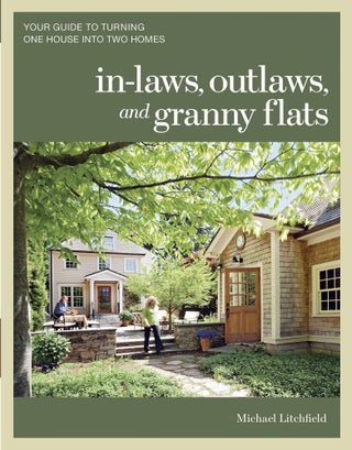 Item #25370 In-laws, Outlaws, & Granny Flats. Michael Litchfield