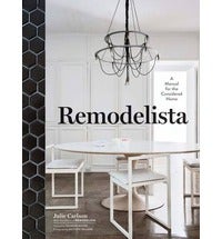 Item #25582 Remodelista: A Manual for the Considered Home. Magot Guralnick Julie Carlson