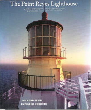 Item #25585 The Point Reyes Lighthouse. Kathleen Goodwin Richard Blair