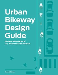 Item #25596 Urban Bikeway Design Guide, Second Edition. National Association of City Transportation Officials, NACTO.