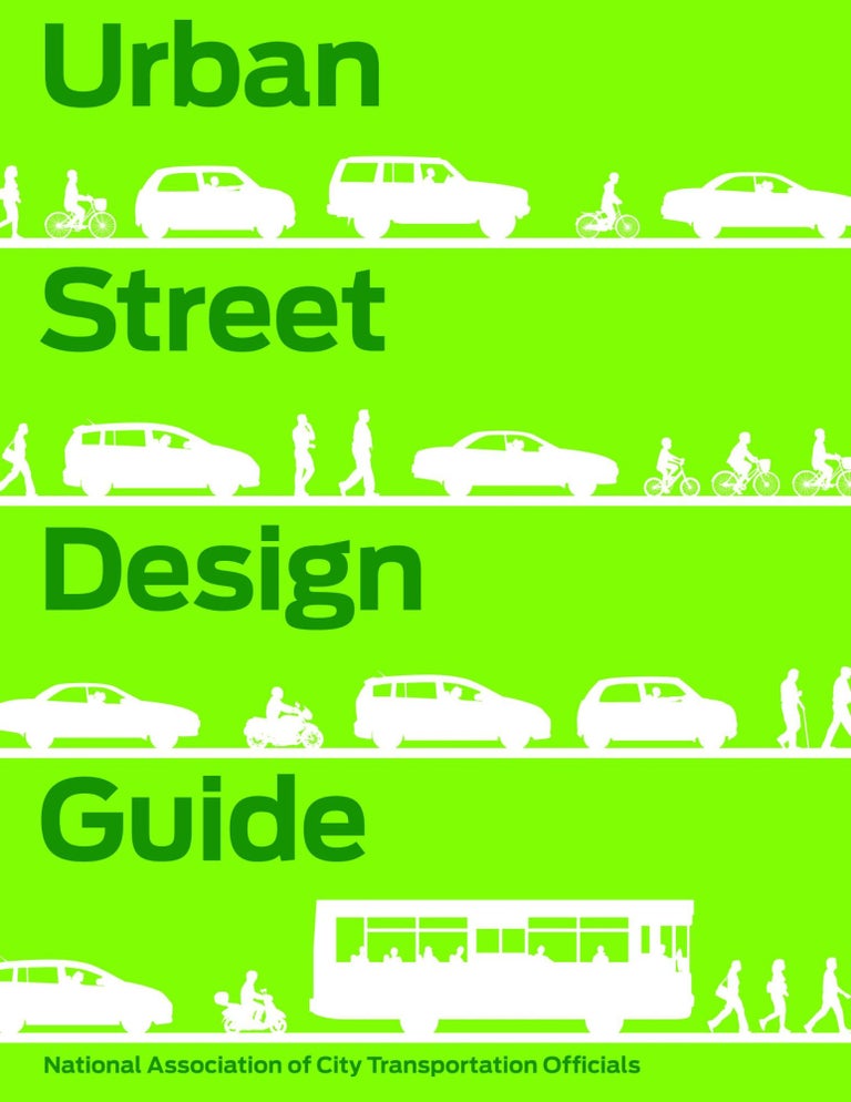 Item #25597 Urban Street Design Guide. National Association of City Transportation Officials, NACTO.