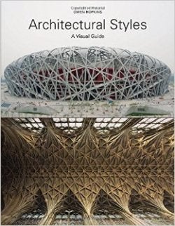 Item #25647 Architectural Styles: A Visual Guide. Owen Hopkins.