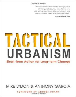 Item #25695 Tactical Urbanism: Short-Term Action for Long-Term Change. Mike Lydon.