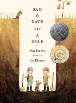Item #25738 Sam & Dave Dig a Hole. Mac Barnett, Jon, Klassen, Author.