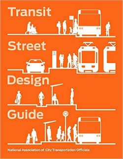 Item #25783 Transit Street Design Guide. National Association of City Transportation Officials, NACTO.