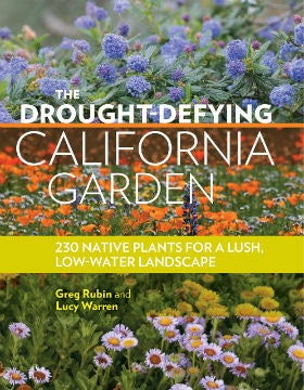 Item #25785 Drought Defying California Garden. Lucy Warren Greg Rubin.