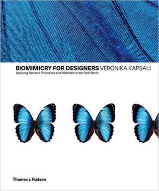 Item #25818 Biomimicry for Designers. Veronika Kapsali