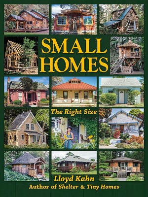 Item #25830 Small Homes, the Right Size. Lloyd kahn