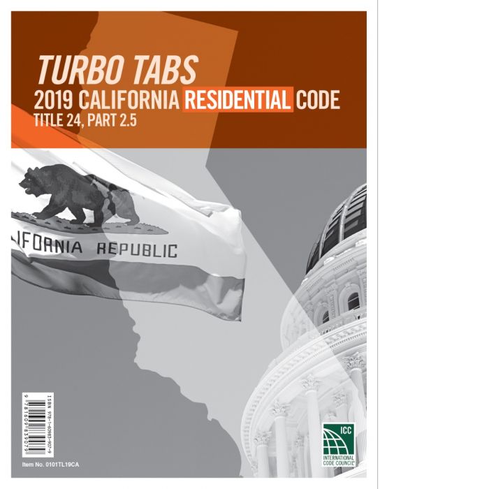 Item #25882 Turbo Tabs: 2019 California Residential Code, Title 24, Part 2.5. ICC / 0101TL19CA.