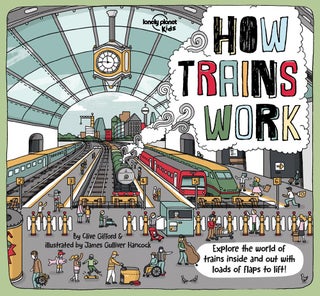 Item #25893 How Trains Work. Clive Gifford, James G. Hancock
