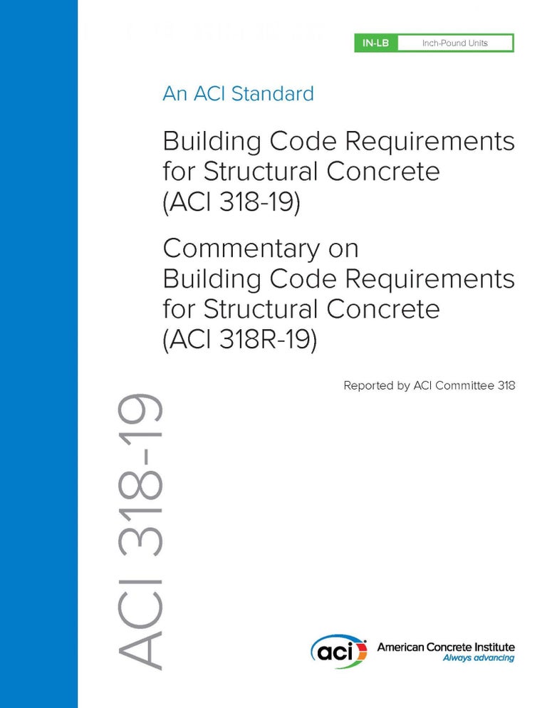 Item #25899 ACI 318-19(22): Building Code Requirements for Structural Concrete and Commentary. American Concrete Institute.