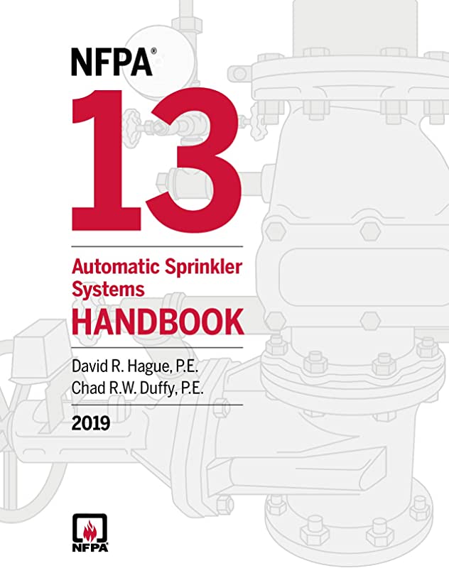 Item #25906 NFPA 13: Automatic Sprinkler Systems Handbook 2019. National Fire Protection Association, NFPA.
