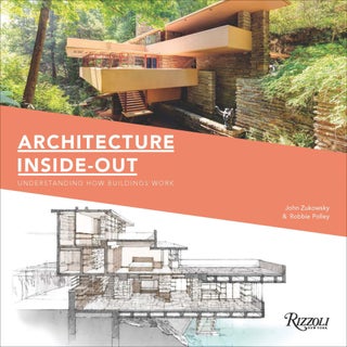Item #25920 Architecture Inside-Out. John Zukowsky, Robbie Polley