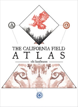 Item #25938 The California Field Atlas. Obi Kaufmann