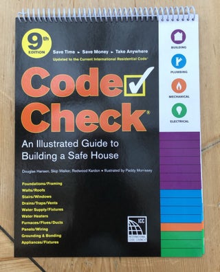 Item #25939 Code Check, An Illustrated Guide to Building a Safe House, 9th Edition. Skip Walker...