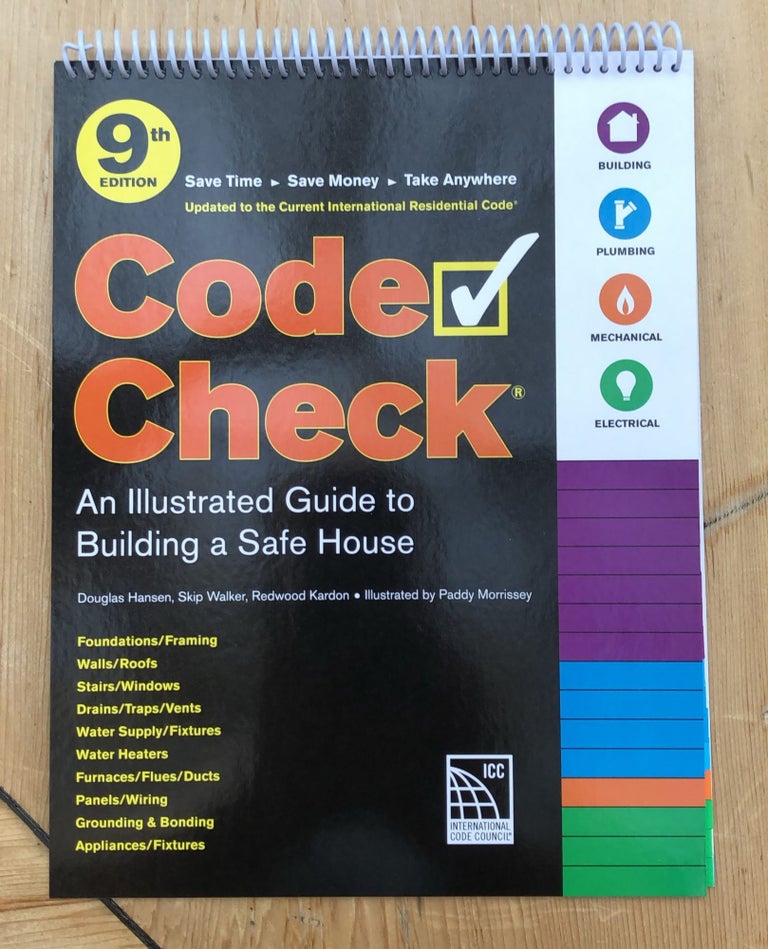 Item #25939 Code Check, An Illustrated Guide to Building a Safe House, 9th Edition. Skip Walker Douglas Hansen, Redwood Kardon, Paddy Morrissey.