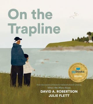 Item #26060 On the Trapline. David A. Robertson, Julie, Flett, Author