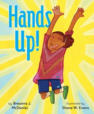 Item #26112 Hands Up! Breanna J. McDaniel, Shane W., Evans, Author