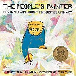 Item #26127 The People's Painter: How Ben Shahn Fought for Justice with Art. Cynthia Levinson,...