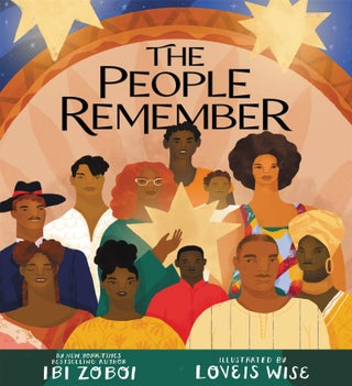 Item #26131 The People Remember. Ibi Zoboi, Loveis, Wise, Author