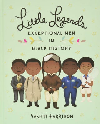 Item #26132 Little Legends: Exceptional Men in Black History. Vashti Harrison, Kwesi, Johnson,...