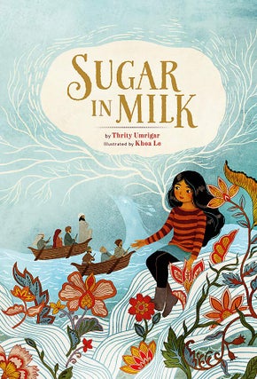 Item #26157 Sugar in Milk. Thrity Umrigar, Khoa, Le, Author