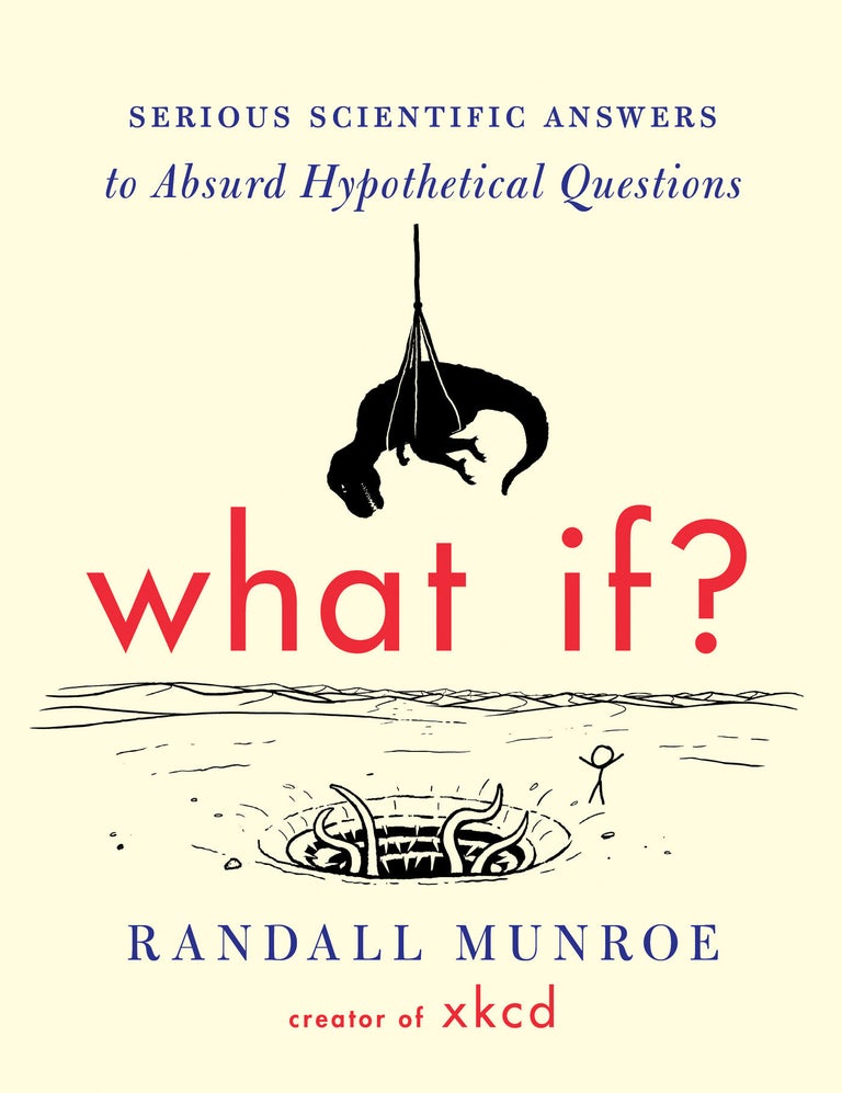 Item #26166 What If? Randall Munroe.