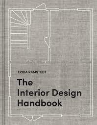 Item #26168 The Interior Design Handbook. Frida Ramstedt
