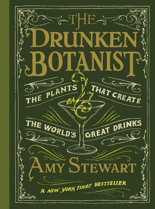 Item #26185 Drunken Botanist. Amy Stewart