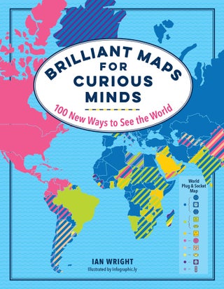 Item #26202 Brilliant Maps for Curious Minds: 100 New Ways to See the World (Maps for Curious...