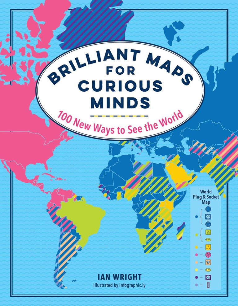 Item #26202 Brilliant Maps for Curious Minds: 100 New Ways to See the World (Maps for Curious Minds). Ian Wright.