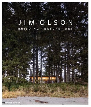 Item #26214 Jim Olson: Building, Nature, Art. Jim Olson, Aaron Betsky