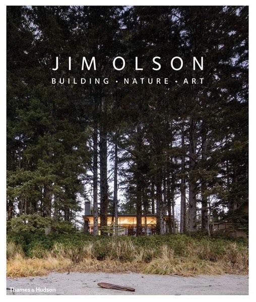 Item #26214 Jim Olson: Building, Nature, Art. Jim Olson, Aaron Betsky.