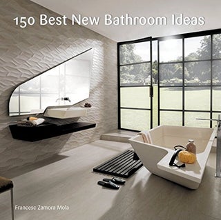 Item #26259 150 Best New Bathroom Ideas. Francesc Zamora