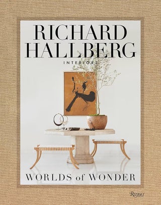 Item #26273 Worlds of Wonder: Richard Hallberg Interiors. Mario López-Cordero