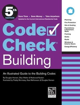 Item #26288 Code Check Building 5th Edition: An Illustrated Guide to the Building Codes (Spiral). Douglas Hansen.