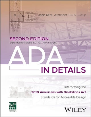 Item #26292 ADA in Details: Interpreting the 2010 Americans with Disabilities Act Standards for...