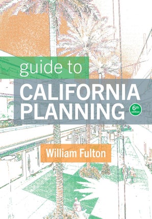 Item #26297 Guide To California Planning, 6th. Edition. William Fulton, Paul Shigley