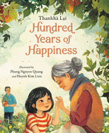 Item #26323 Hundred Years of Happiness. Thanhhà Lai