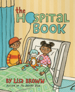Item #26331 The Hospital Book. Lisa Brown
