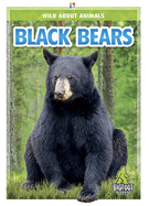 Item #26333 Black Bears (Wild about Animals). Renata Marie