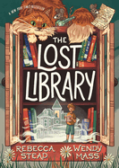 Item #26349 The Lost Library. Rebecca Stead