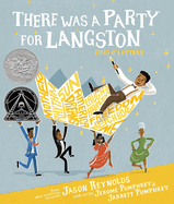 Item #26385 There Was a Party for Langston. Jason Reynolds