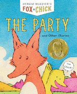 Item #26408 Fox & Chick: The Party: And Other Stories. Sergio Ruzzier.